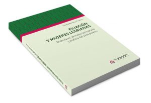 Libro "Filiación y mujeres lesbianas. Estándares, derecho comparado y análisis del caso chileno". Rubicón Editores, 2018.